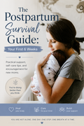 The Postpartum Survival Guide: Your First 6 Weeks