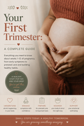 Your First Trimester: A Complete Guide for Expectant Mothers