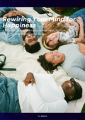 Rewiring Your Mind for Happiness