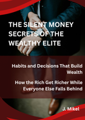 The Silent Money Secrets of the Wealthy Elite